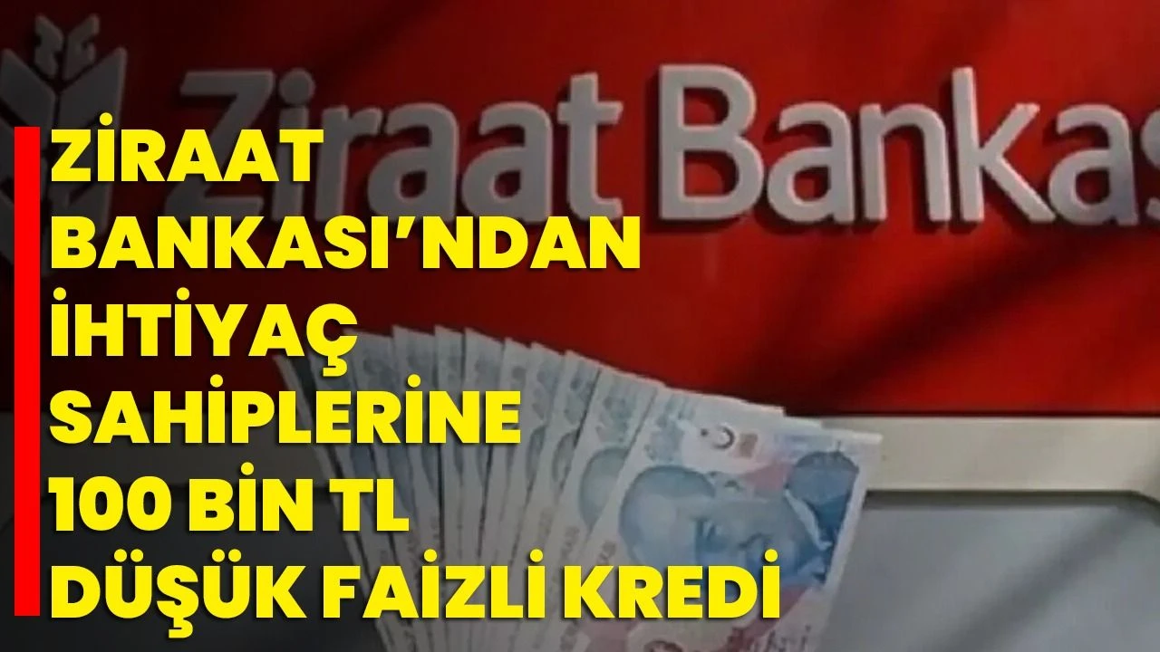 100 Bin TL İhtiyaç Kredisi Çekenler Ziraat Bankası’na Aylık Kaç TL Ödeme Yapıyorlar?